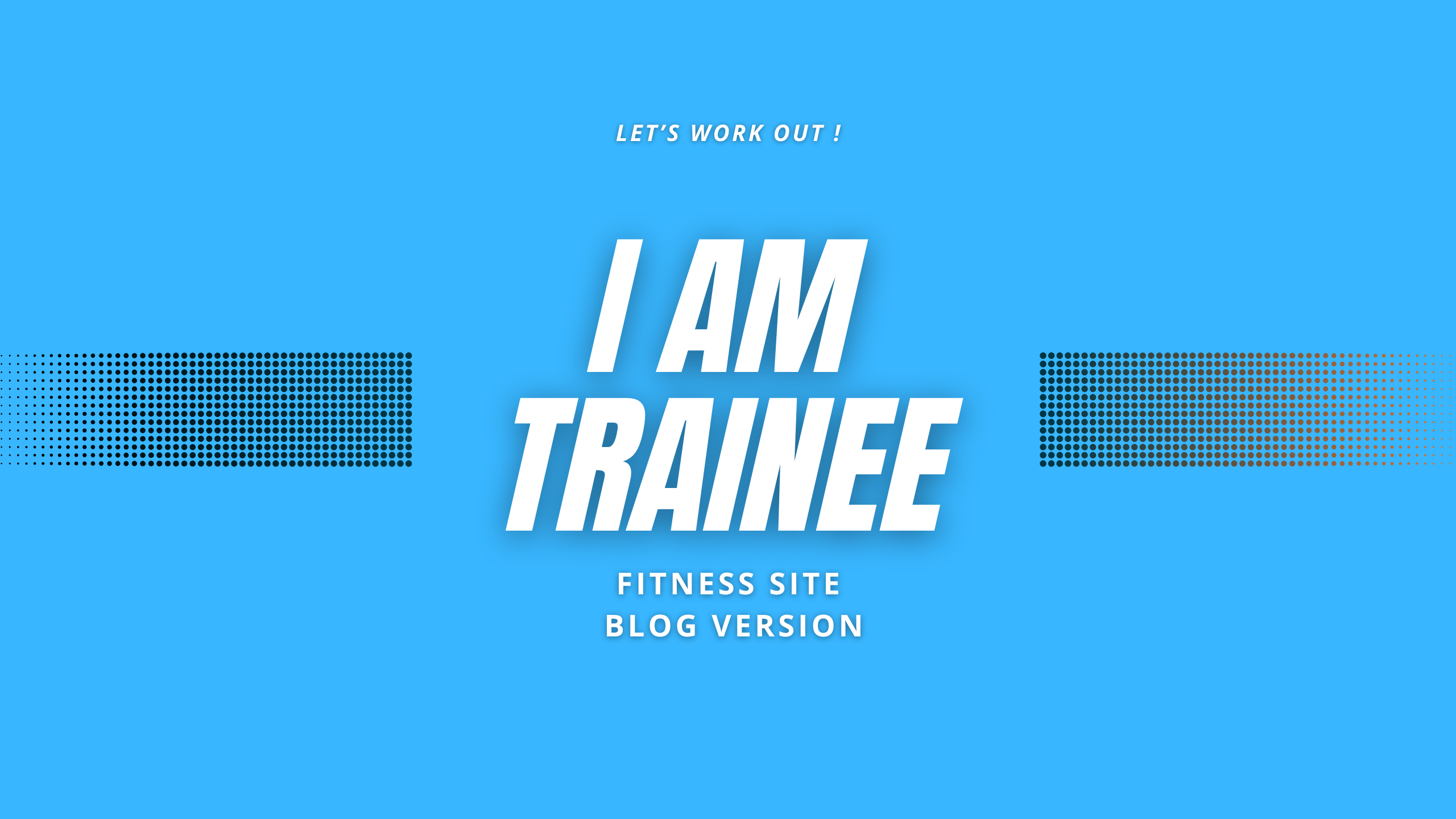 I am Trainee Blog